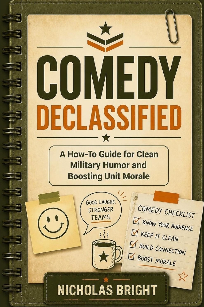 Comedy Declassified: A How-To Guide for Clean Military Humor and Boosting Unit Morale cover