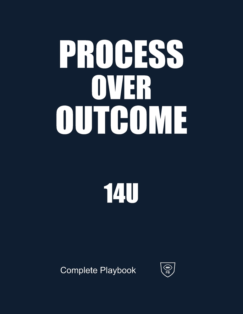 Process Over Outcome: Complete Football Playbook for U14 Youth Coaches: Offense, Defense, and Game-Day Planning cover