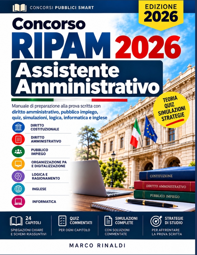 Concorso RIPAM Assistente Amministrativo: Manuale di preparazione alla prova scritta con diritto amministrativo, pubblico impiego, quiz, simulazioni, cover