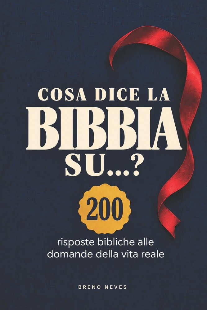 Cosa dice la Bibbia su...?: 200 risposte bibliche alle domande della vita reale cover