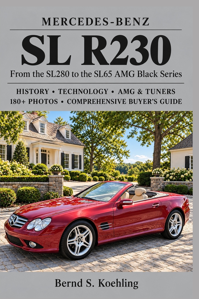 Mercedes-Benz, SL R230: From the SL280 to the SL65 AMG Black Series. History, Technology, AMG & Tuners, and a Comprehensive Buyer's Guide cover