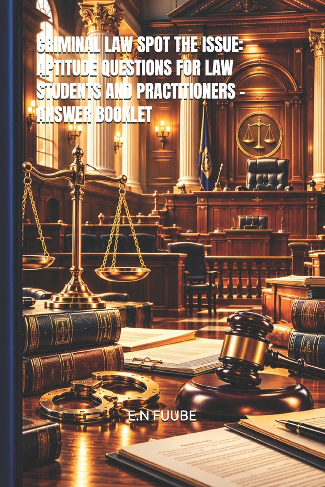 Criminal Law Spot the Issue: Aptitude Questions for Law Students and Practitioners - Answer Booklet cover