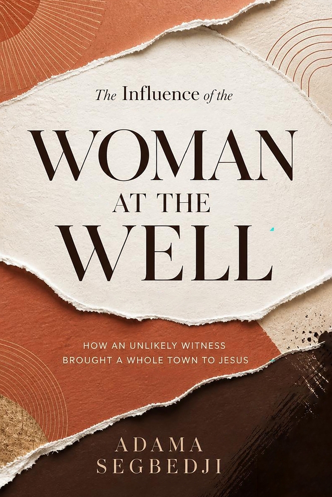 The Influence of the Woman at the Well.: How an Unlikely Witness Brought a Whole Town to Jesus cover