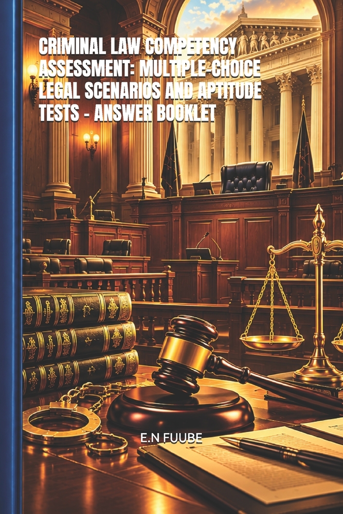 Criminal Law Competency Assessment: Multiple-Choice Legal Scenarios and Aptitude Tests - Answer Booklet cover