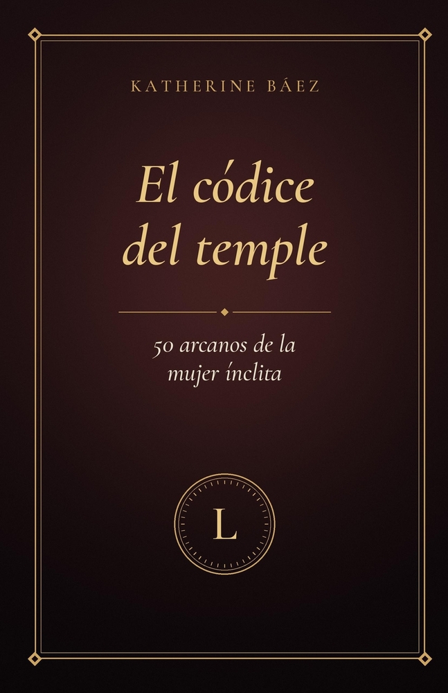 El códice del temple: 50 arcanos de la mujer ínclita cover