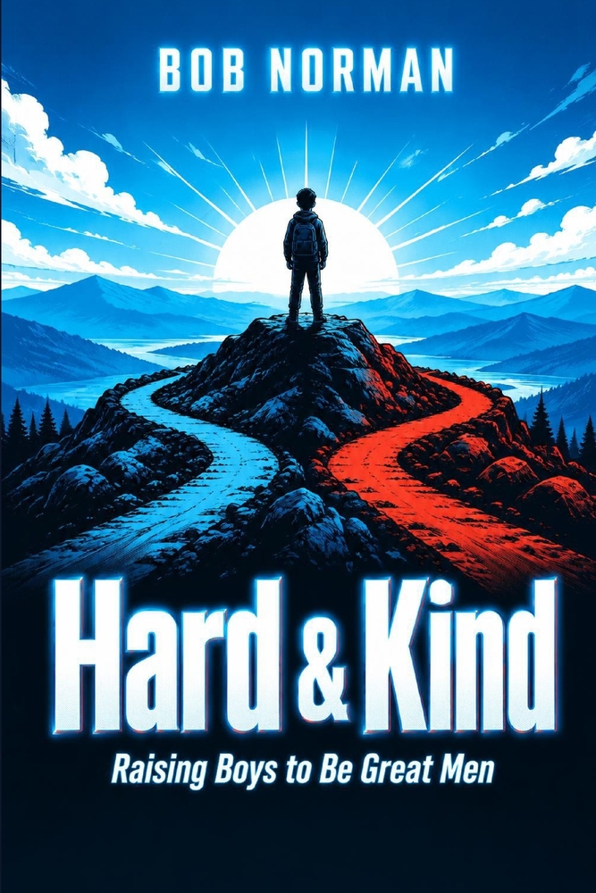 Hard & Kind: Raising Boys to Be Great Men cover
