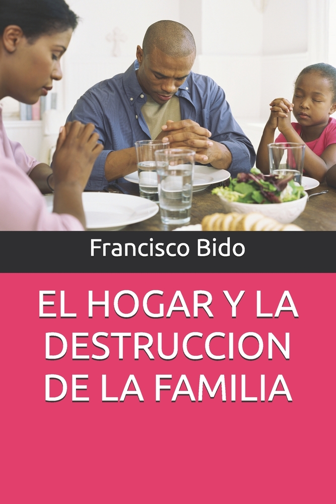 El Hogar Y La Destruccion de la Familia cover