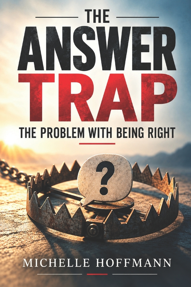 The Answer Trap: The Problem with Being Right cover