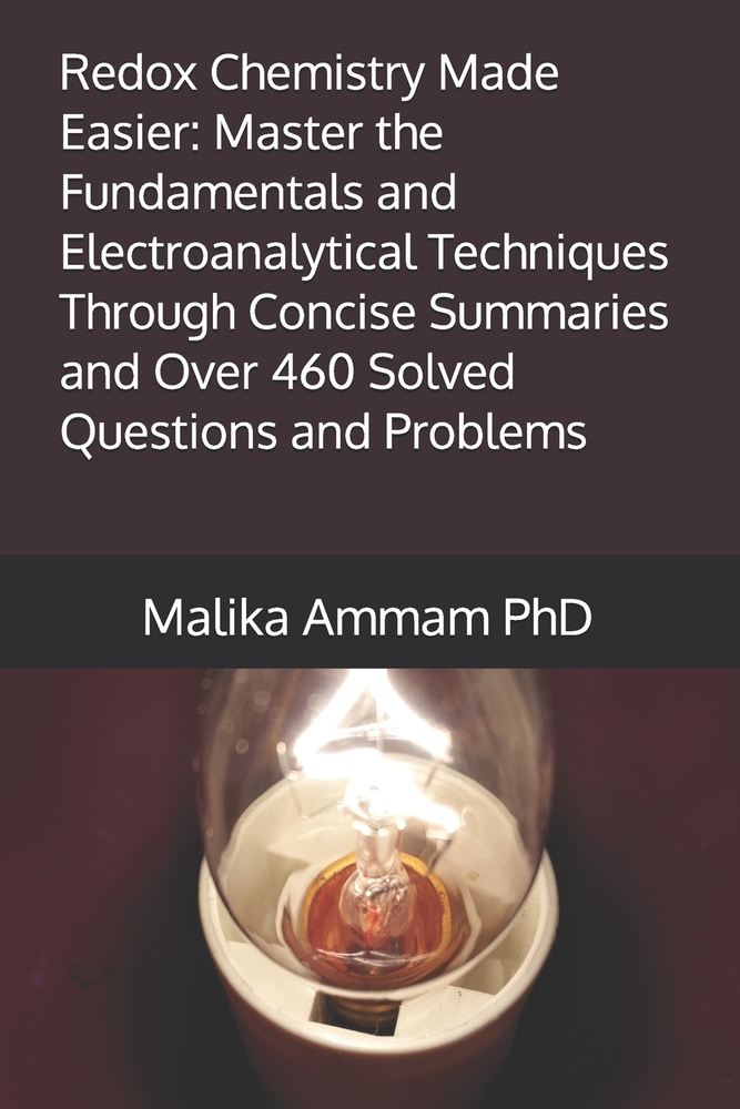 Redox Chemistry Made Easier: Master the Fundamentals and Electroanalytical Techniques Through Concise Summaries and Over 460 Solved Questions and Prob cover
