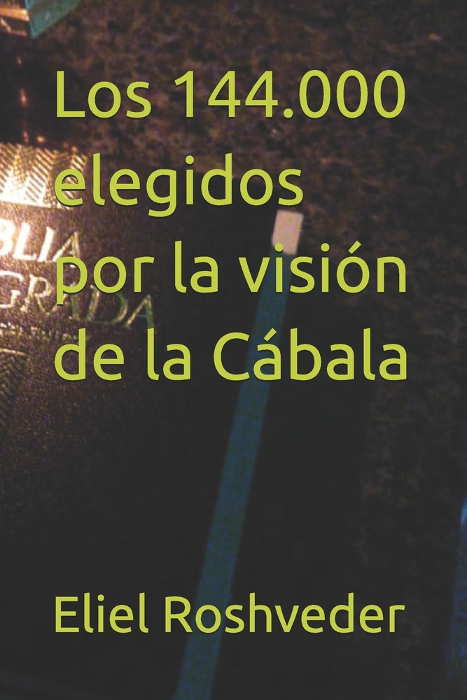 Los 144.000 elegidos por la visión de la Cábala cover