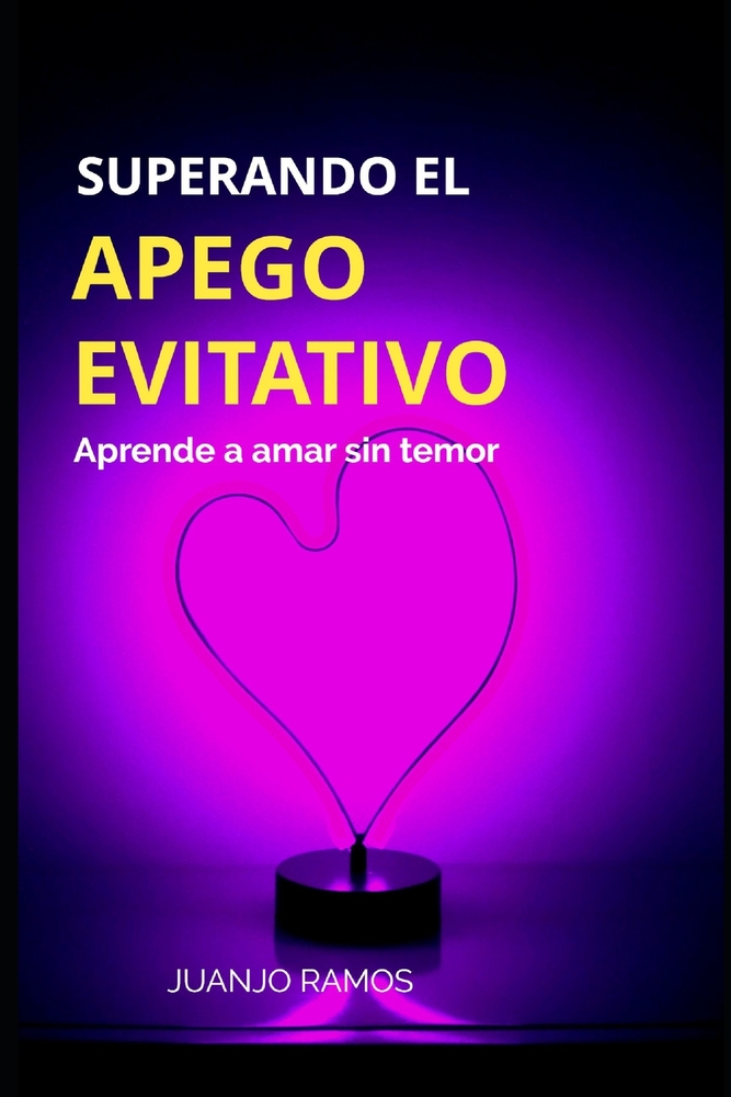 Superando el apego evitativo: Aprende a amar sin temor cover