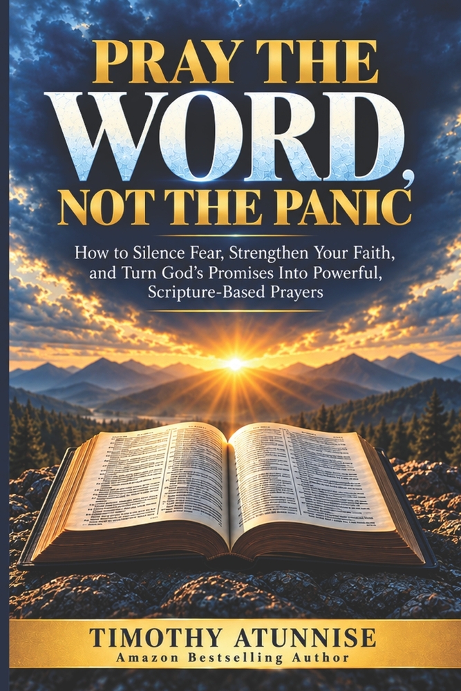 Pray the Word, Not the Panic: How to Silence Fear, Strengthen Your Faith, and Turn God's Promises Into Powerful, Scripture-Based Prayers cover