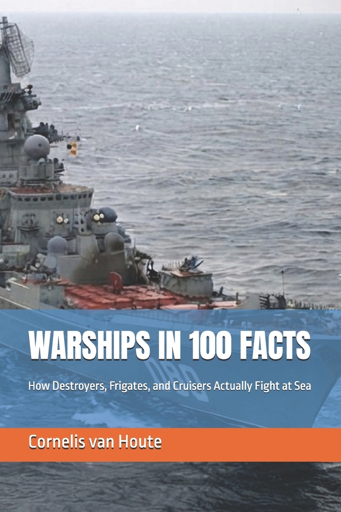 Warships in 100 Facts: How Destroyers, Frigates, and Cruisers Actually Fight at Sea cover