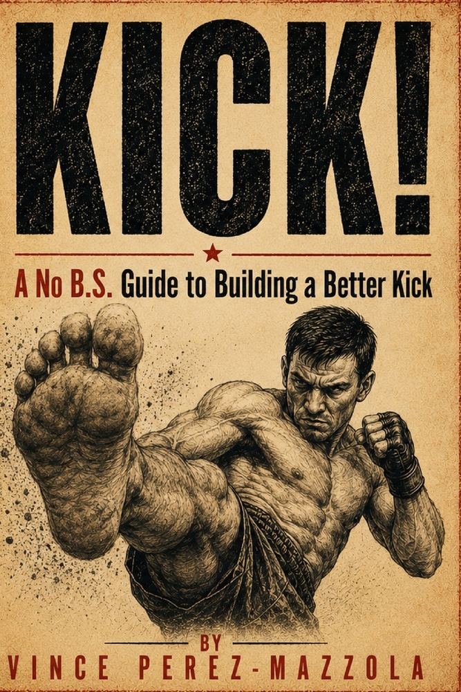 Kick!: A No B.S. Guide to Building a Better Kick cover