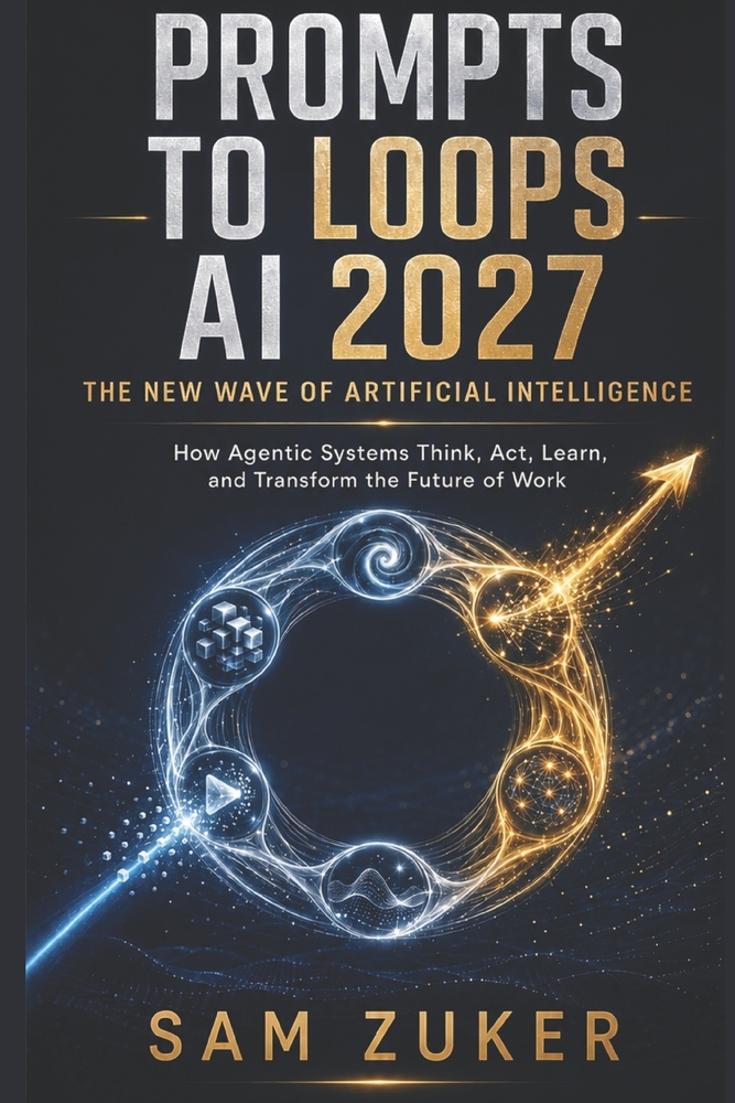 Prompts to Loops AI 2027: The New Wave of Artificial Intelligence cover