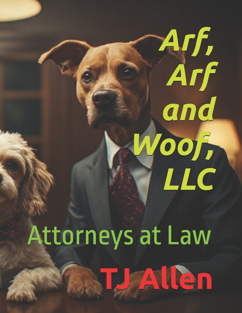 Arf, Arf and Woof, LLC: Attorneys at Law cover