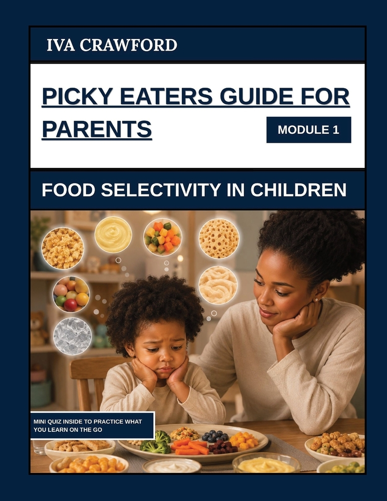 Picky Eaters Guide for Parents: Supporting Sensory and Oral Experiences cover
