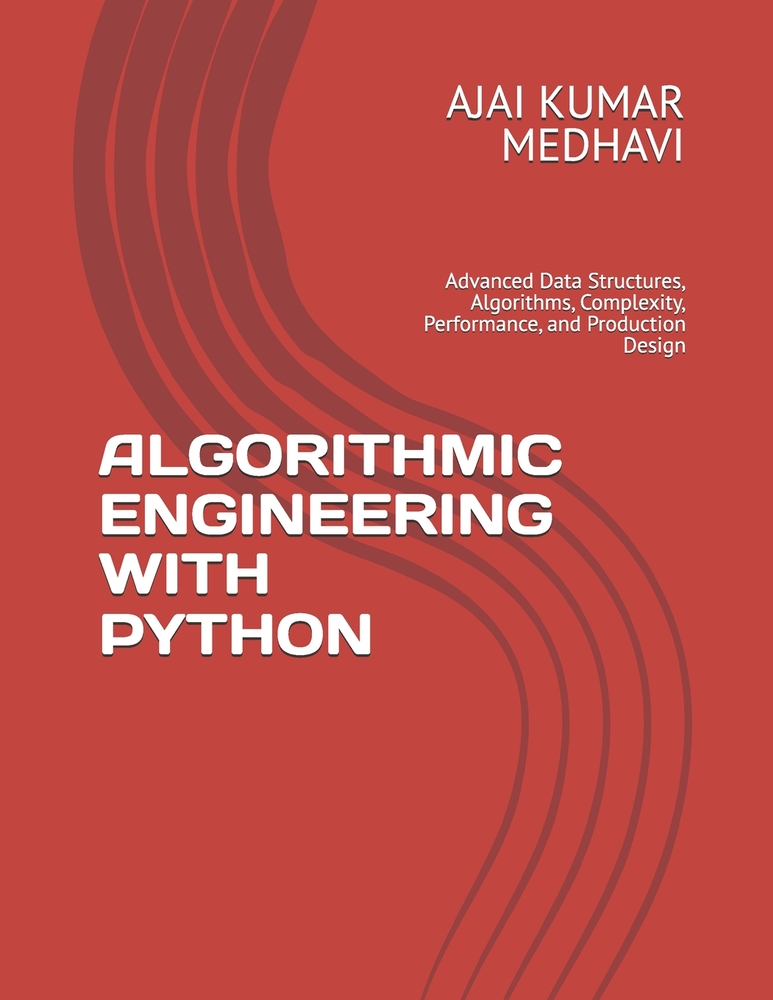 Algorithmic Engineering with Python: Advanced Data Structures, Algorithms, Complexity, Performance, and Production Design cover