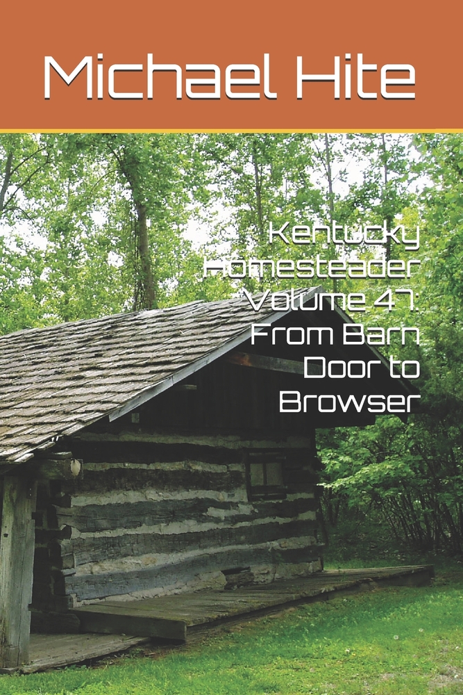 Kentucky Homesteader Volume 47: From Barn Door to Browser cover