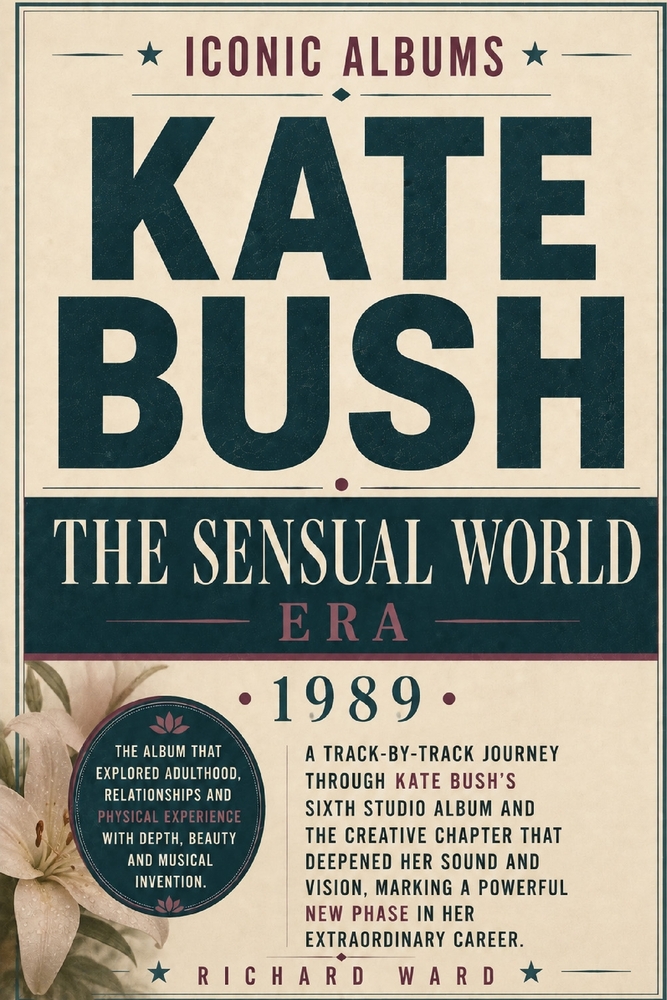 Iconic Album Kate Bush The Sensual World Era (1989): A Track-by-Track Journey Through Kate Bush's Sixth Studio Album and The Creative Chapter that Dee cover