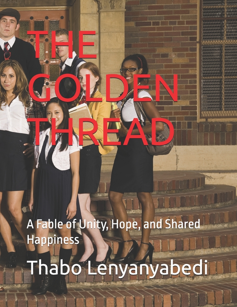 The Golden Thread: A Fable of Unity, Hope, and Shared Happiness cover