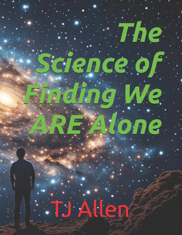 The Science of Finding We ARE Alone cover