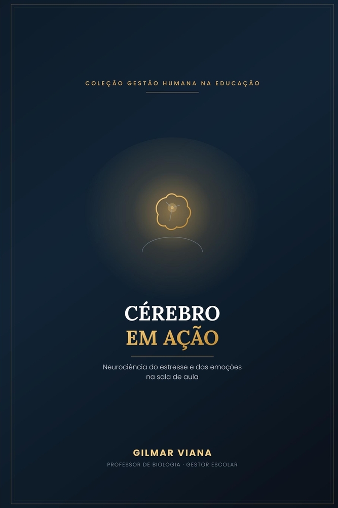 Cérebro em Ação: Como a neurociência explica - e ajuda a controlar - a mente do professor em crise cover