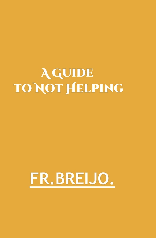 A Guide to Not Helping cover