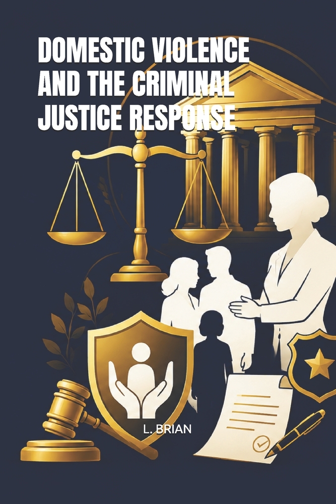 Domestic Violence and the Criminal Justice Response cover