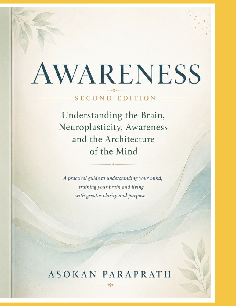 Awareness Second Edition: Understanding the Brain, Neuroplasticity, Awareness and the Architecture of the Mind cover