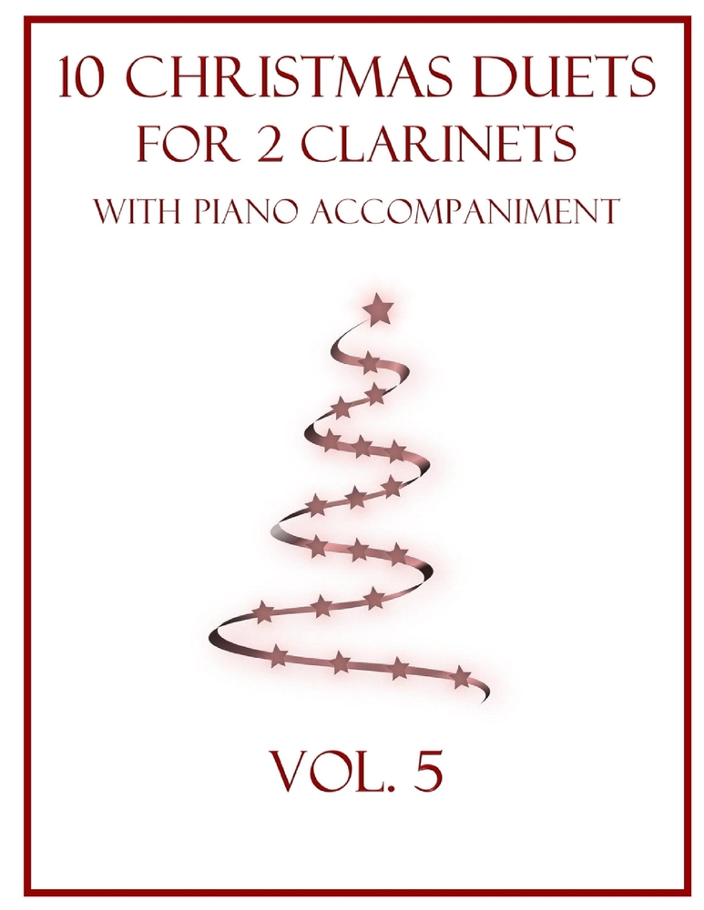 10 Christmas Duets for 2 Clarinets with Piano Accompaniment: Vol. 5 cover