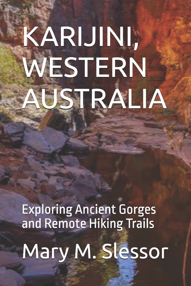 Karijini, Western Australia: Exploring Ancient Gorges and Remote Hiking Trails cover