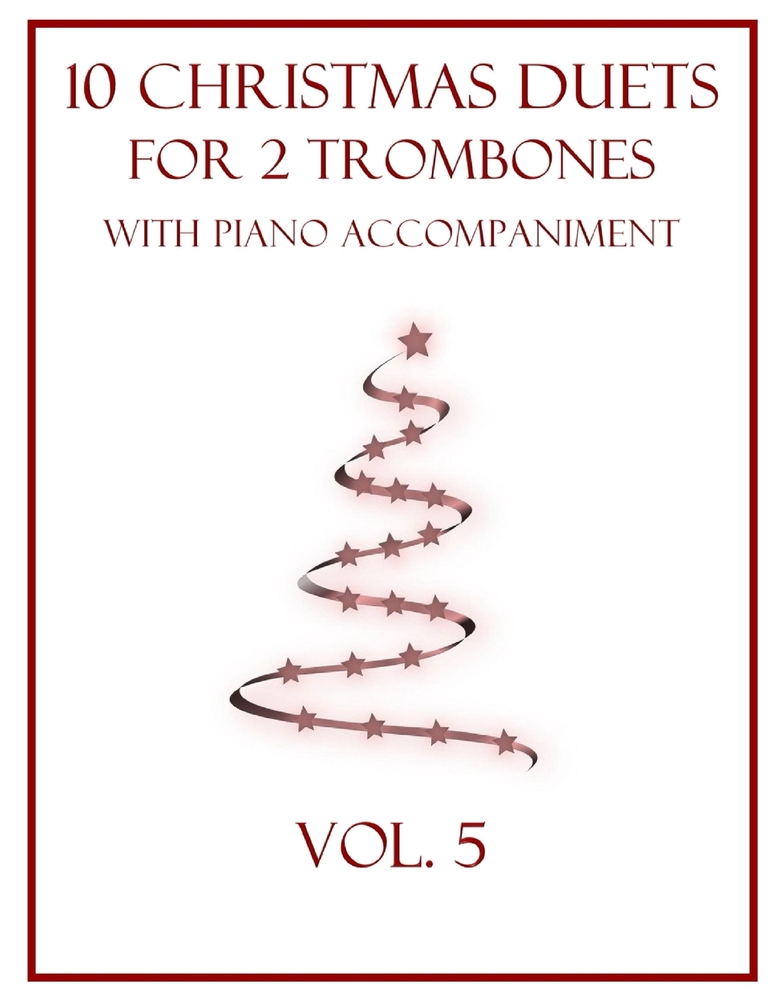 10 Christmas Duets for 2 Trombones with Piano Accompaniment: Vol. 5 cover