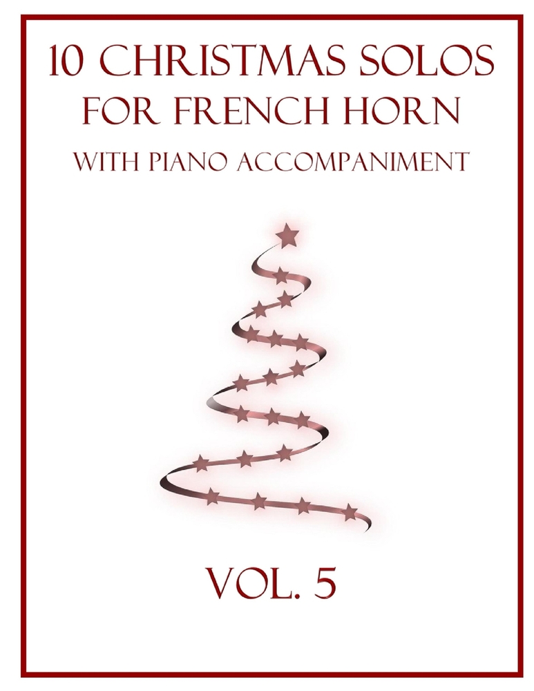 10 Christmas Solos for French Horn with Piano Accompaniment: Vol. 4 cover