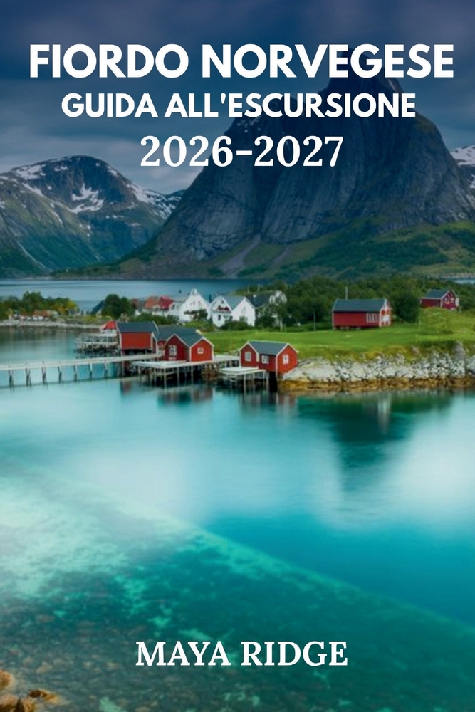 Fiordo Norvegese Guida All'escursione 2026-2027: Sentieri panoramici, percorsi di sentieri, itinerari di più giorni e consigli locali per visitatori a cover
