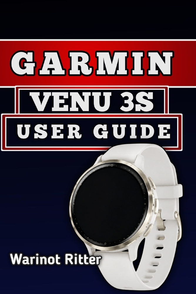 Garmin Venu 3s User Guide: Master Setup, Smart Features, Fitness Tracking, Health Insights, and Troubleshooting cover