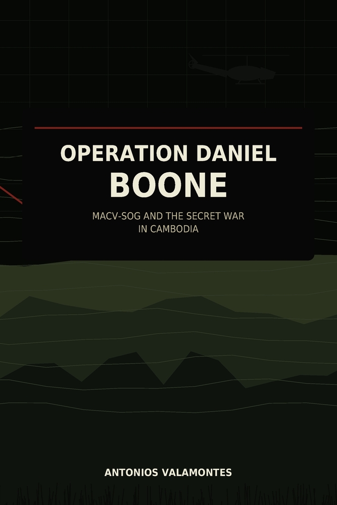 Operation Daniel Boone: MACV-SOG and the Secret War in Cambodia cover