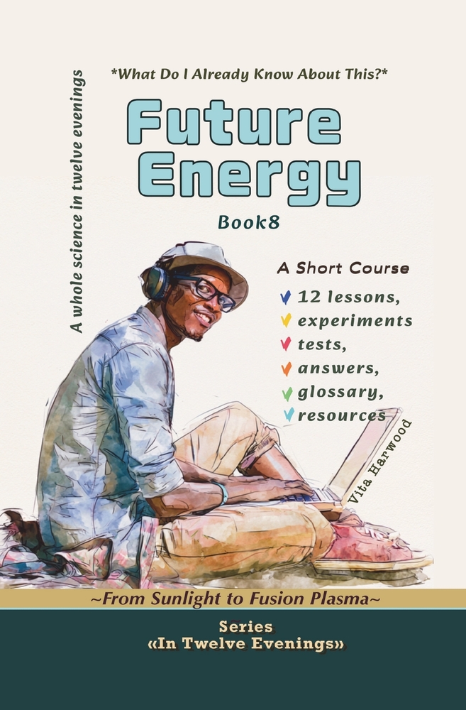 Future Energy: From Sunlight to Fusion Plasma: Course-Research cover