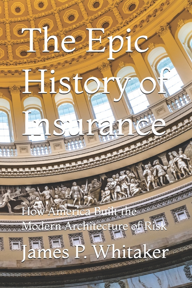 The Epic History of Insurance: How America Built the Modern Architecture of Risk cover