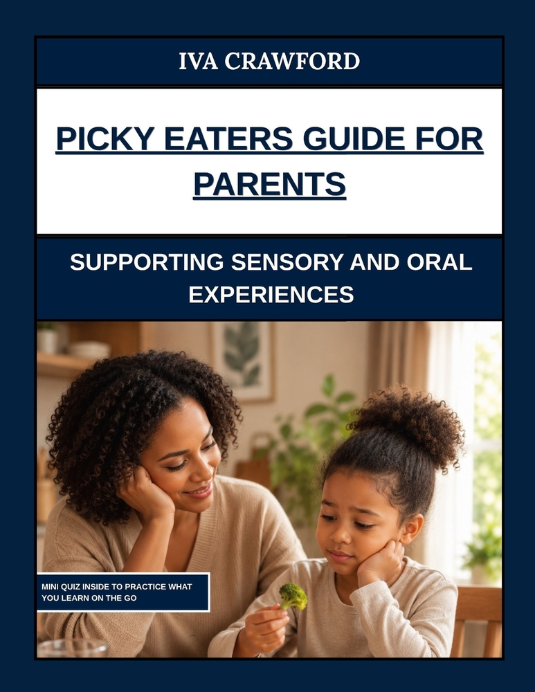Picky Eaters Guide for Parents: Supporting Sensory and Oral Experiences cover