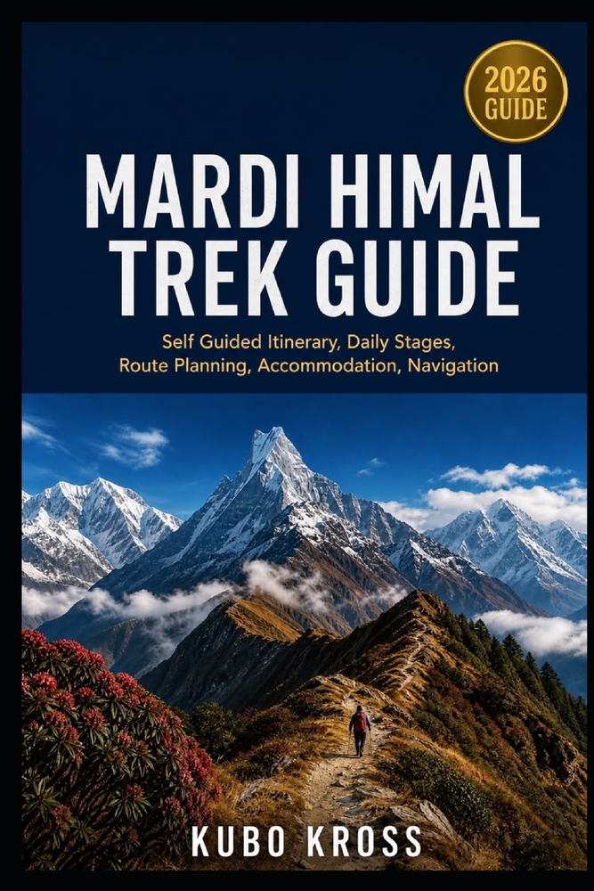 Mardi Himal Trek Guide: Self Guided Itinerary, Daily Stages, Route Planning, Accommodation, Navigation cover