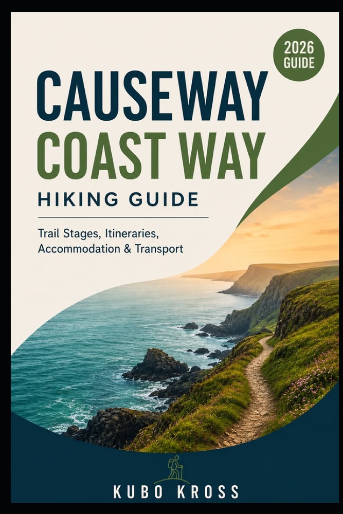 Causeway Coast Way Hiking Guide: Trail Stages, Itineraries, Accommodation & Transport cover