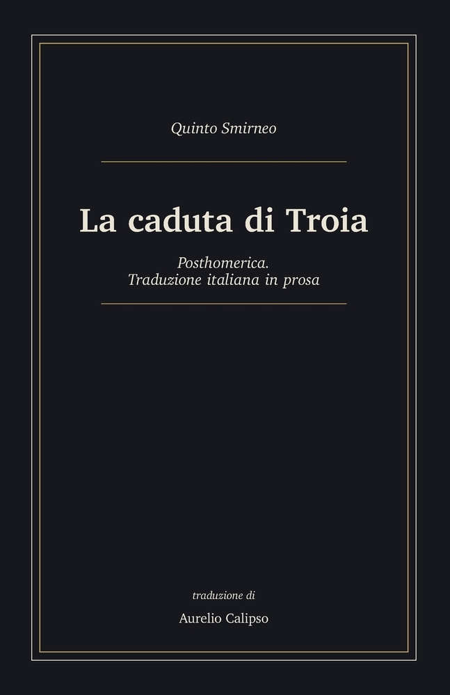 La caduta di Troia: Posthomerica. Traduzione italiana in prosa cover