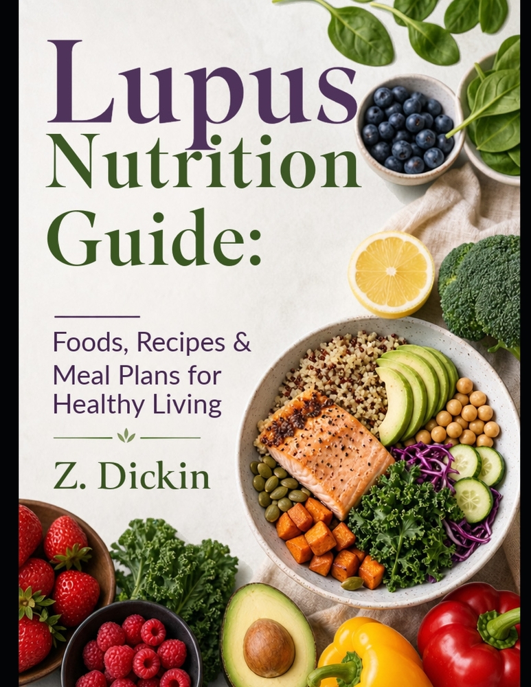 Lupus Nutrition Guide: Foods, Recipes & Meal Plans for Healthy Living cover