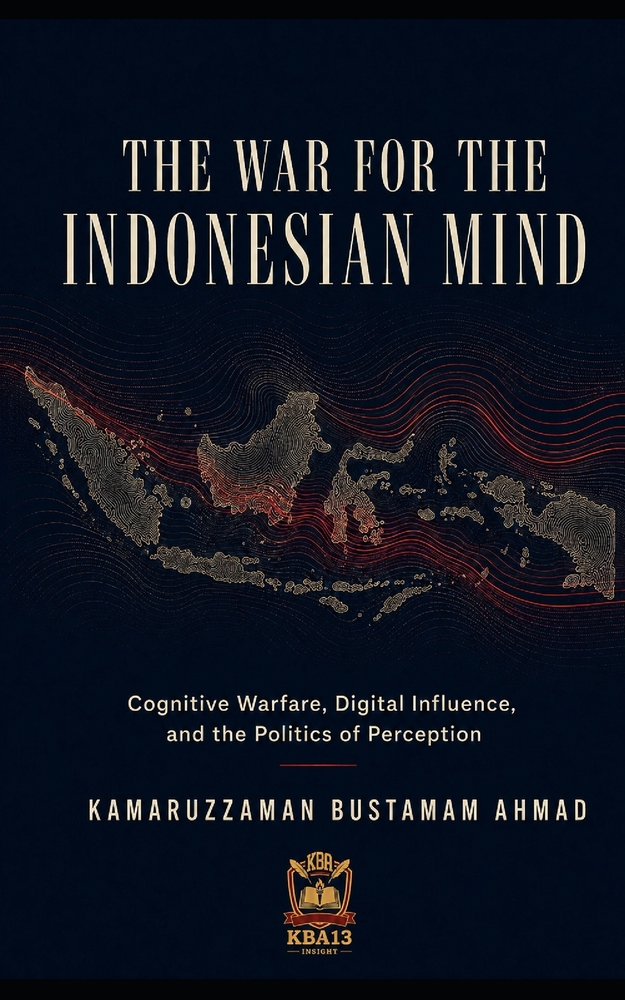 The War for the Indonesian Mind: Cognitive Warfare, Digital Influence, and the Politics of Perception cover