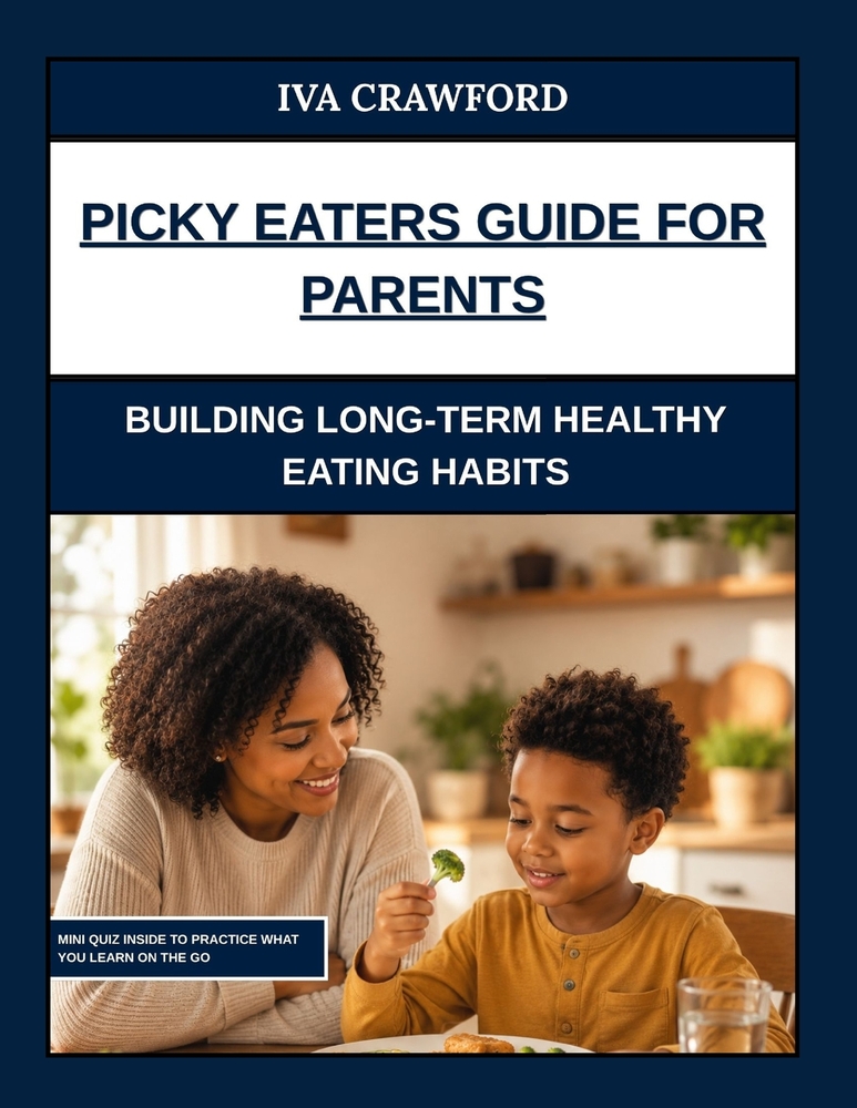 Picky Eaters Guide for Parents: Supporting Sensory and Oral Experiences cover