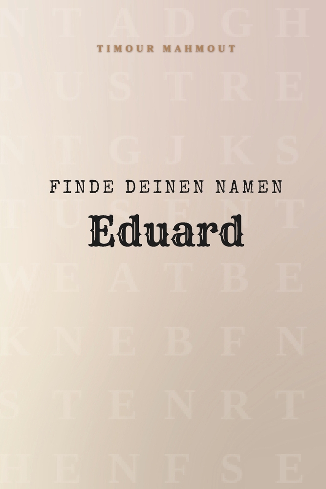 Finde Deinen Namen Eduard: Ein Rätselbuch der besonderen Art - dein Name ist der Schlüssel cover