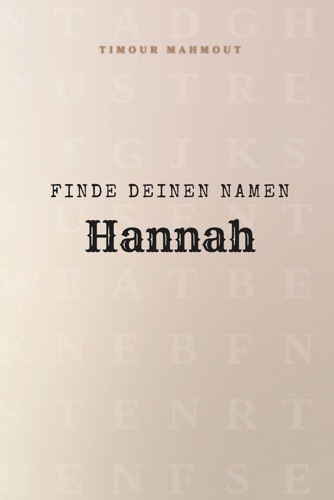 Finde Deinen Namen Hannah: Ein Rätselbuch der besonderen Art - dein Name ist der Schlüssel cover