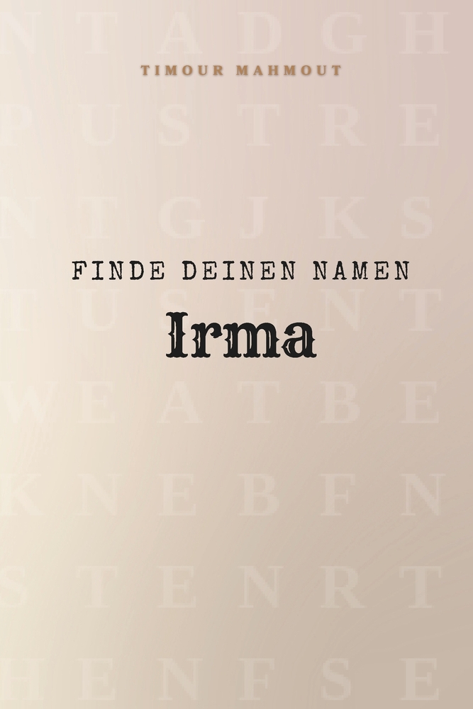 Finde Deinen Namen Irma: Ein Rätselbuch der besonderen Art - dein Name ist der Schlüssel cover