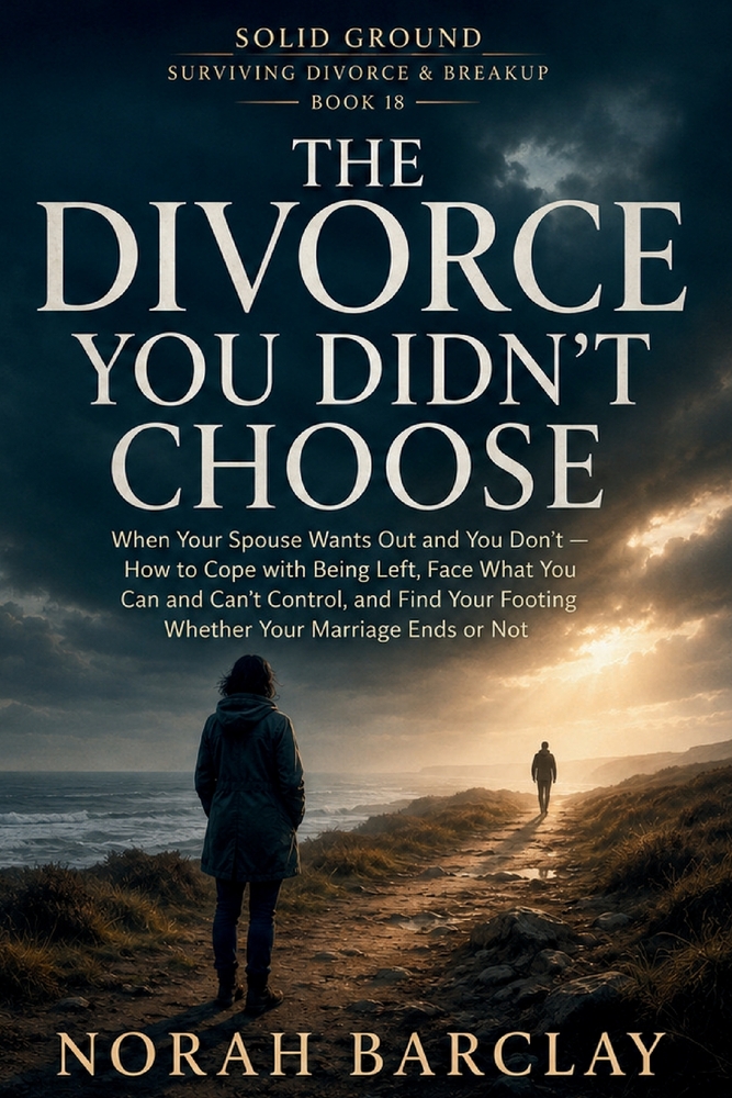 The Divorce You Didn't Choose: When Your Spouse Wants Out and You Don't - How to Cope with Being Left, Face What You Can and Can't Control, and Find Y cover